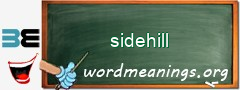 WordMeaning blackboard for sidehill